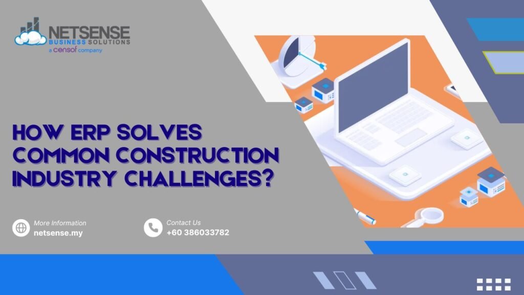 How ERP Solves Key Challenges in the Construction Industry