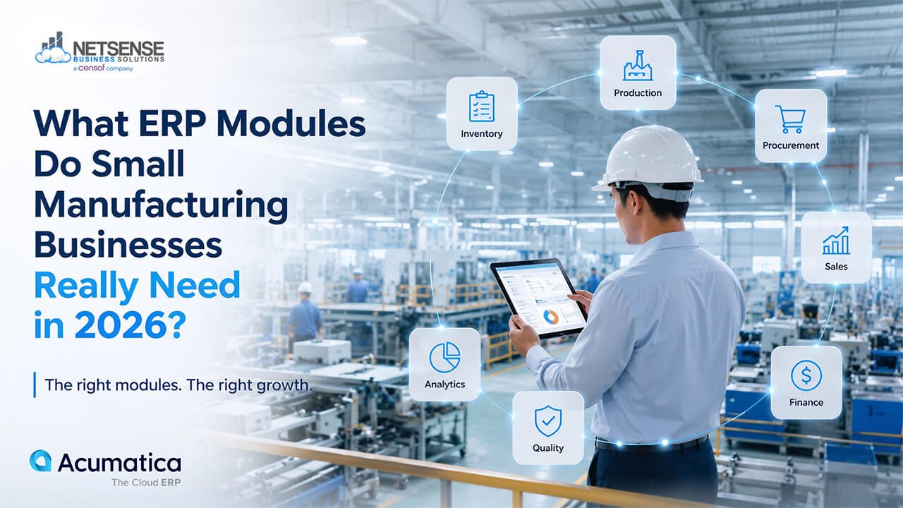 What ERP Modules Do Small Manufacturing Businesses Really Need in 2026